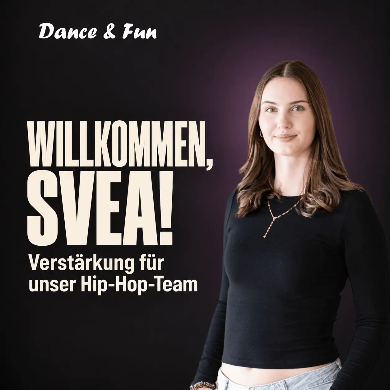 Wilkommen-svea-team-dance-and-fun Porträt von Svea mit dem Schriftzug „Willkommen, Svea! Verstärkung für unser Hip-Hop-Team“ bei Dance & Fun in Husum.